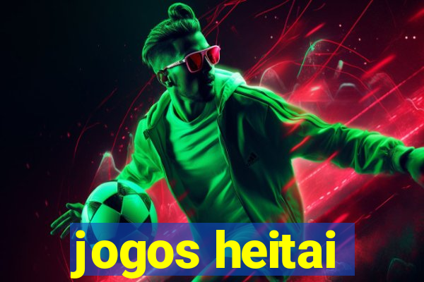 jogos heitai